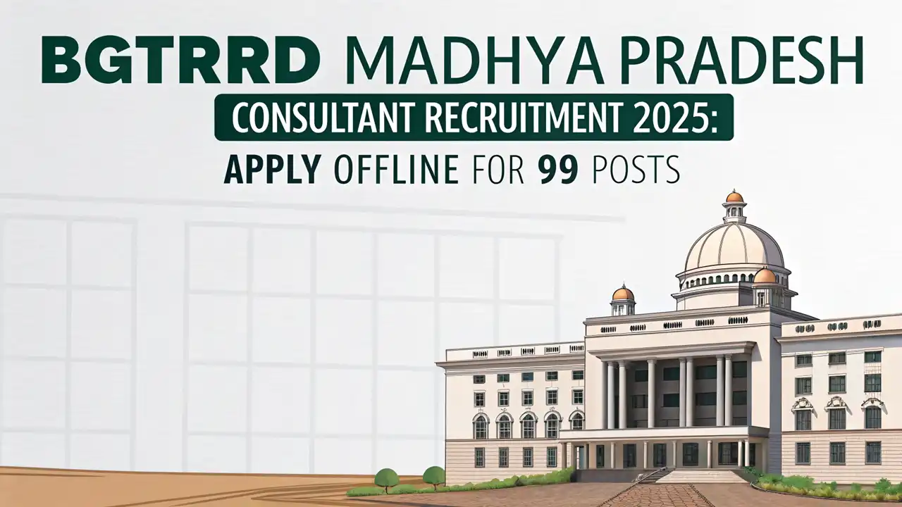 BGTRRD Madhya Pradesh Consultant Recruitment: Job Apply