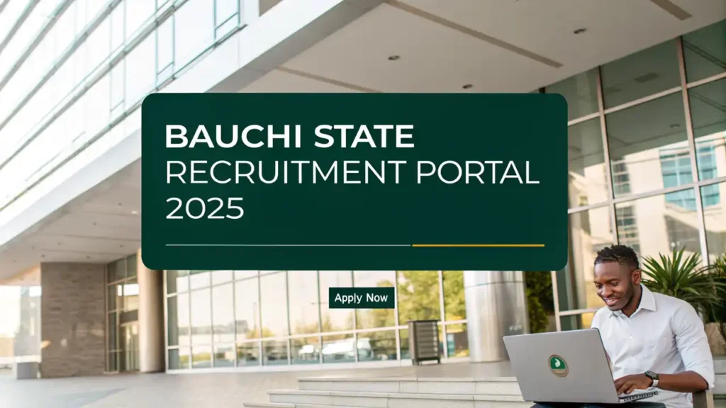 Bauchi State Recruitment Portal 2025: Apply Now