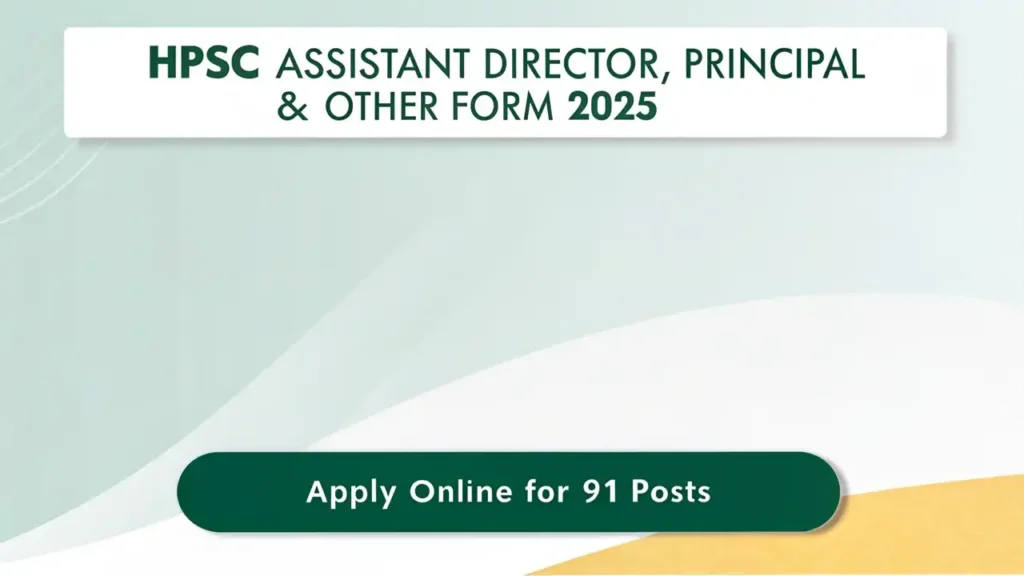 HPSC Assistant Director, Principal Form – Apply Online