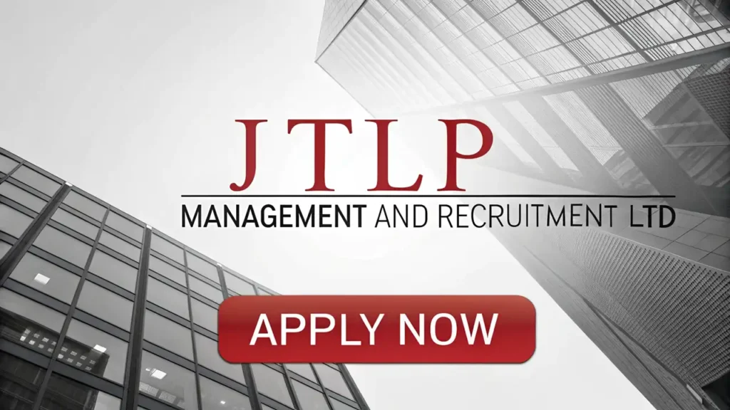 JTLP Management and Recruitment Ltd: Apply Now