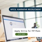 NPCIL Kakrapar Recruitment 2025: Apply Online for 197 Posts