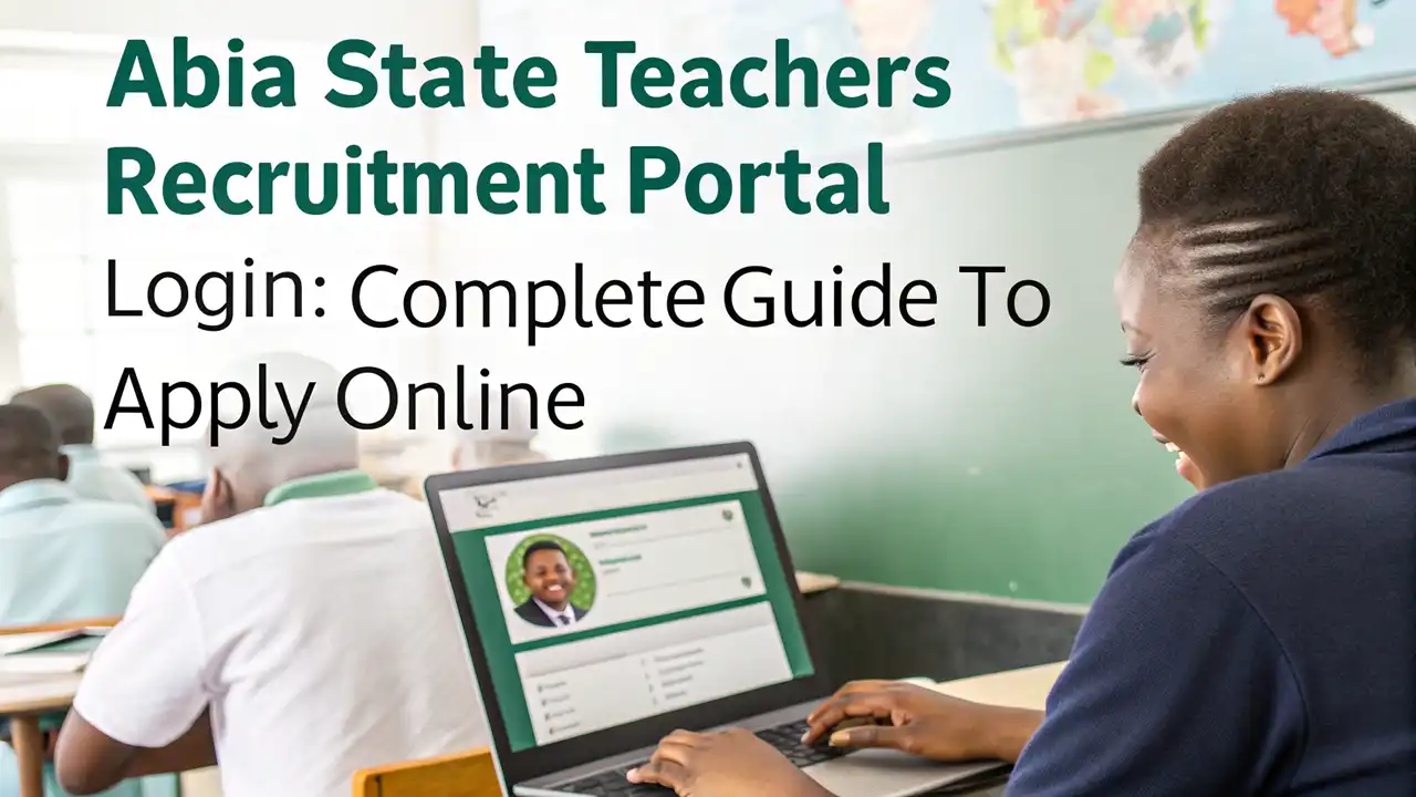 Abia State Teachers Recruitment Portal Login: Complete Guide to Apply Online