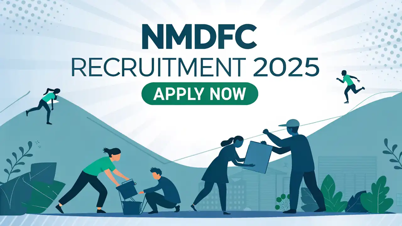 NMDFC recruitment 2025: How To Apply Now