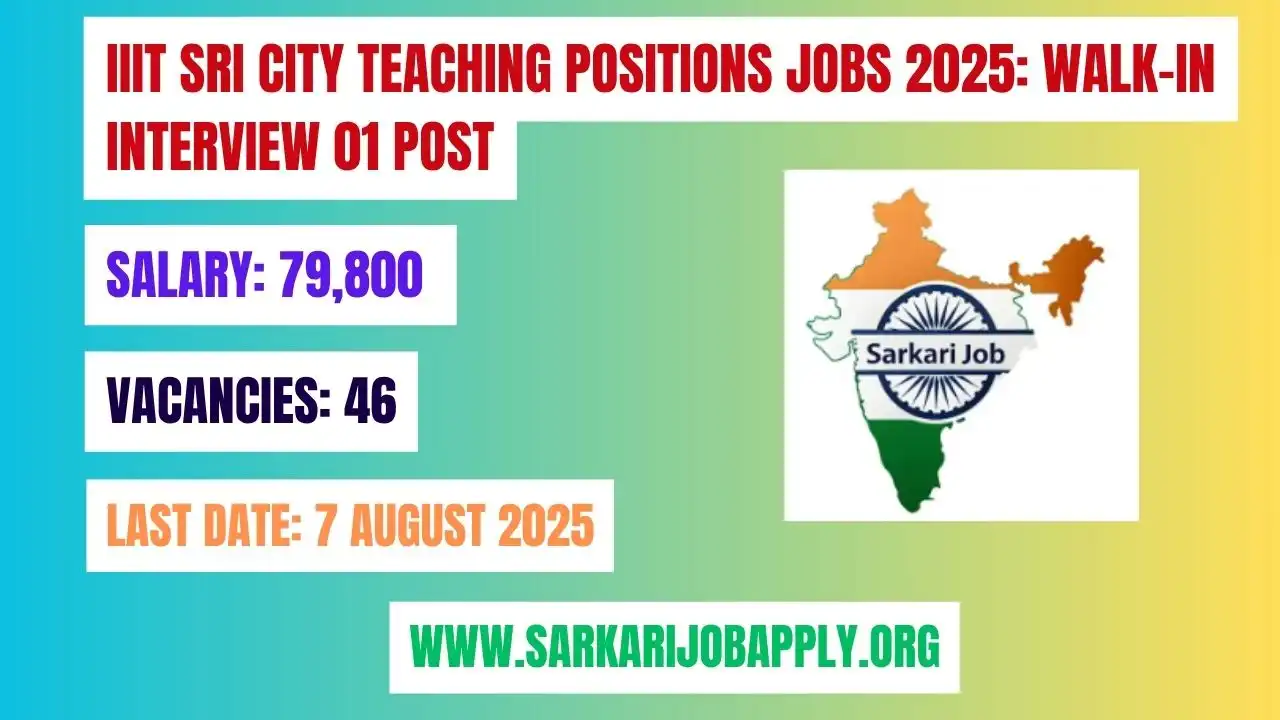 IIIT Sri City Teaching Positions Jobs 2025 – Apply Online for 46 Posts