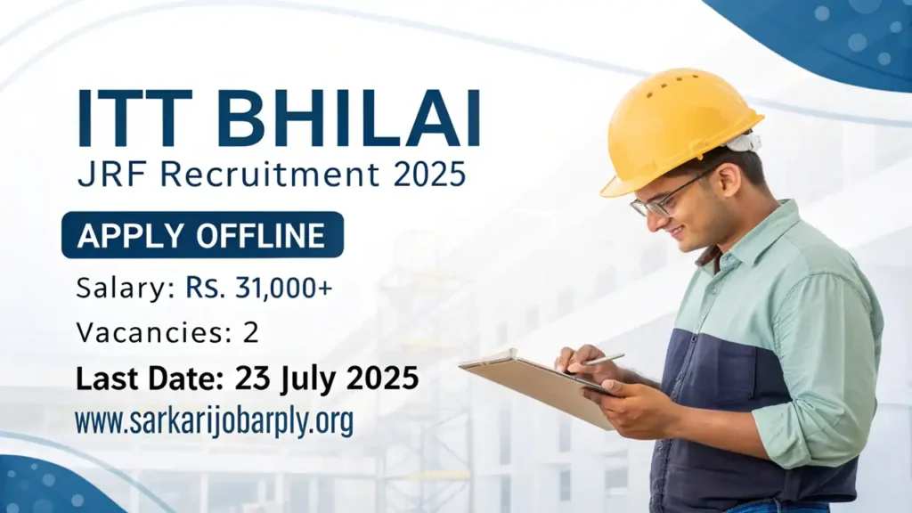 IIT Bhilai JRF Recruitment 2025 Apply Offline