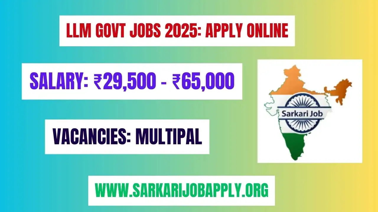 LLM Govt Jobs 2025 Apply Online