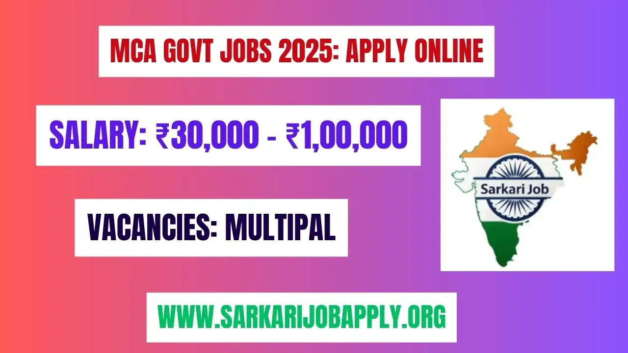 MCA Govt Jobs 2025 Apply Online