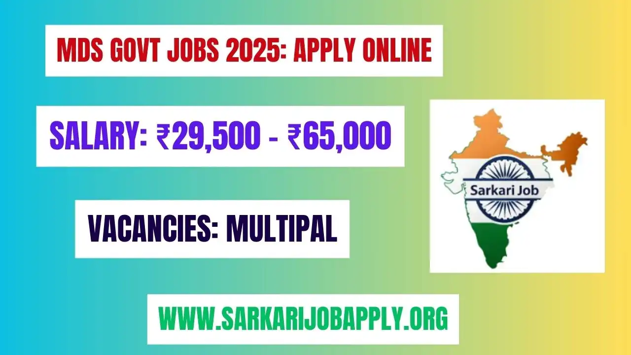 MDS Govt Jobs 2025 Apply Online