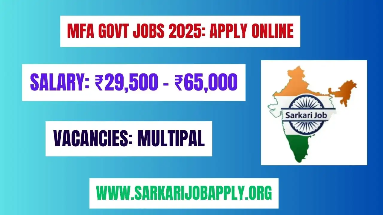 MFA Govt Jobs 2025 Apply Online