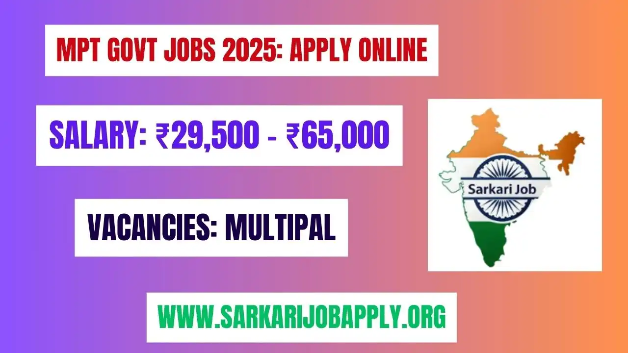 MPT Govt Jobs 2025 Apply Online