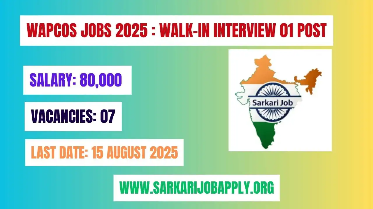 WAPCOS Jobs 2025 Apply Offline for 07 Posts