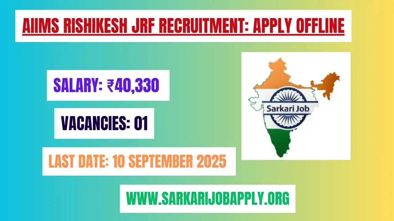 AIIMS Rishikesh JRF Recruitment Apply Offline