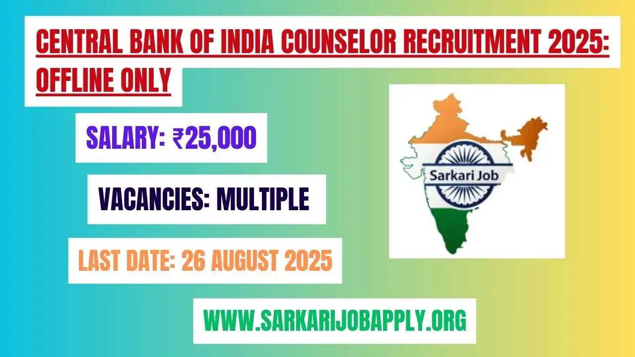 Central Bank of India Counselor Recruitment 2025 Offline Only