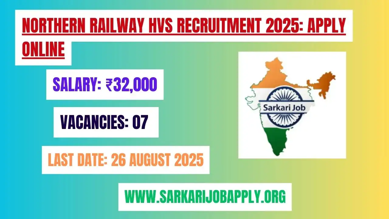 Northern Railway HVS Recruitment 2025 Offline Online