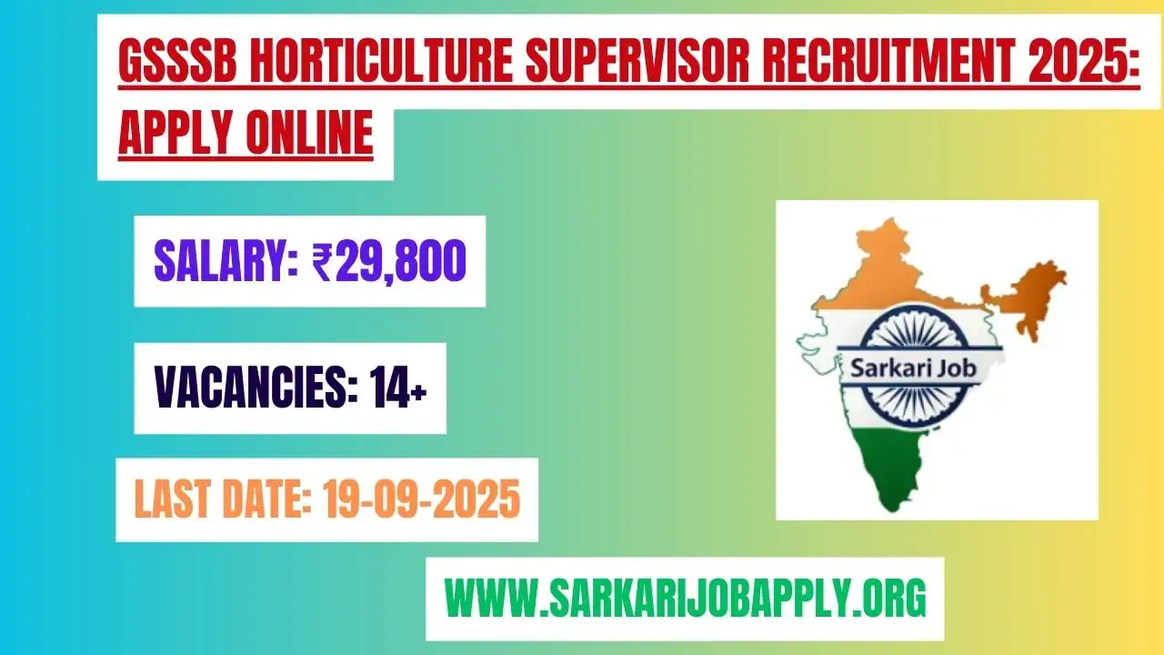 GSSSB Horticulture Supervisor Recruitment 2025 Apply Online
