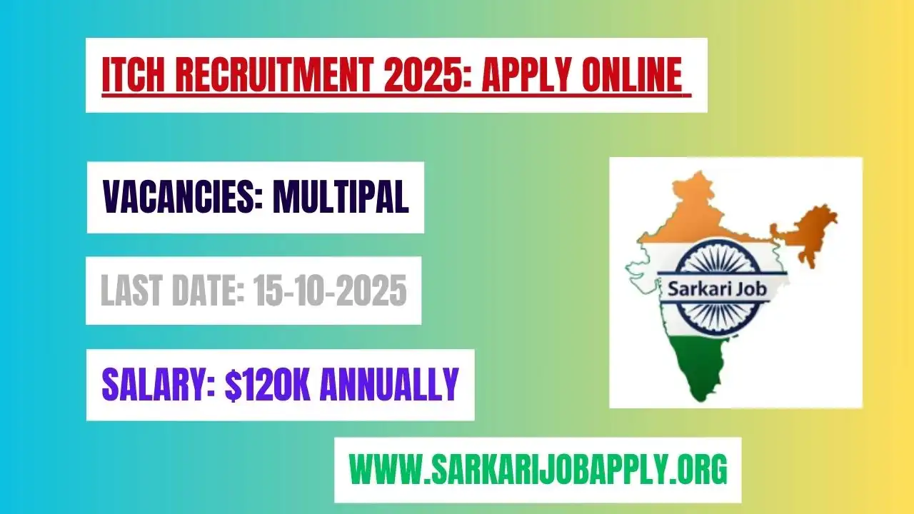 Itch Recruitment 2025 Apply Online for Career Opportunities