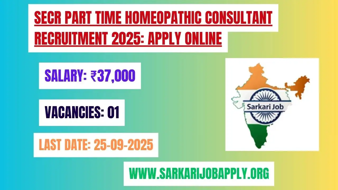 SECR Part Time Homeopathic Consultant Recruitment 2025 Apply Online