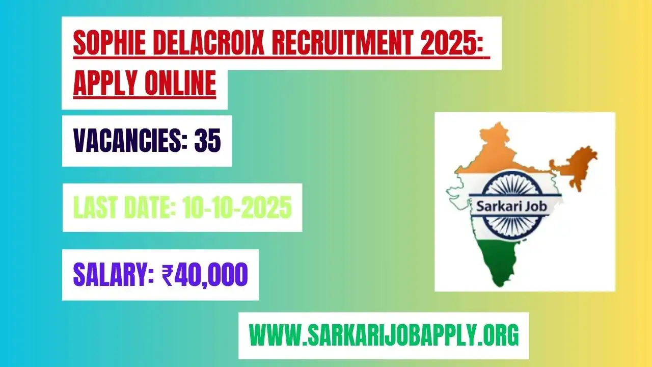 Sophie Delacroix Recruitment 2025 Apply Online