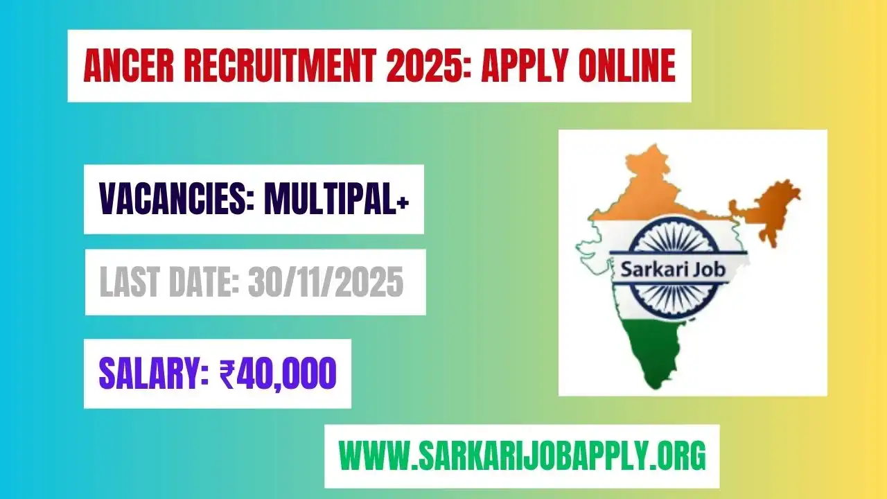 Ancer Recruitment 2025: Apply Online