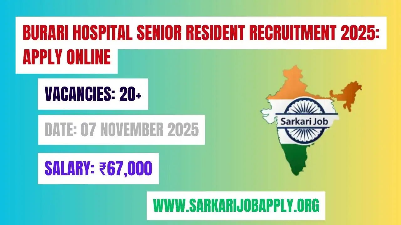 Burari Hospital Senior Resident Recruitment 2025 Apply Online