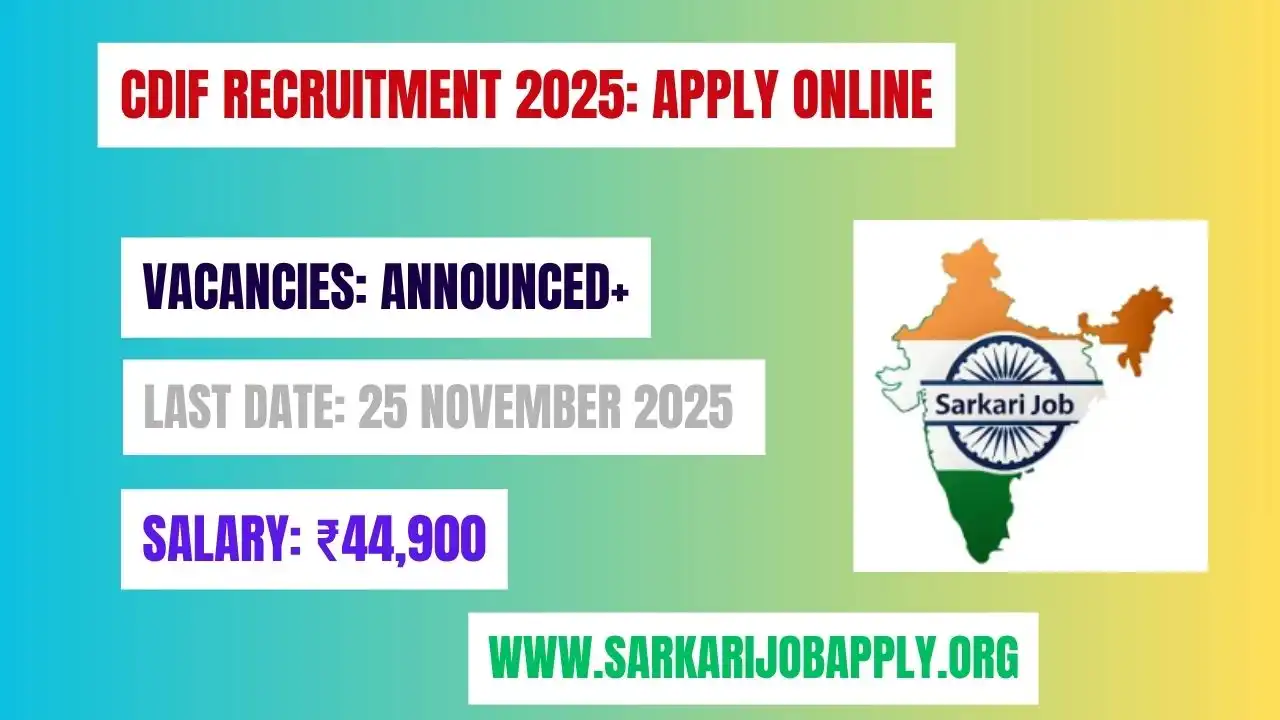 CDIF Recruitment 2025: Apply Online