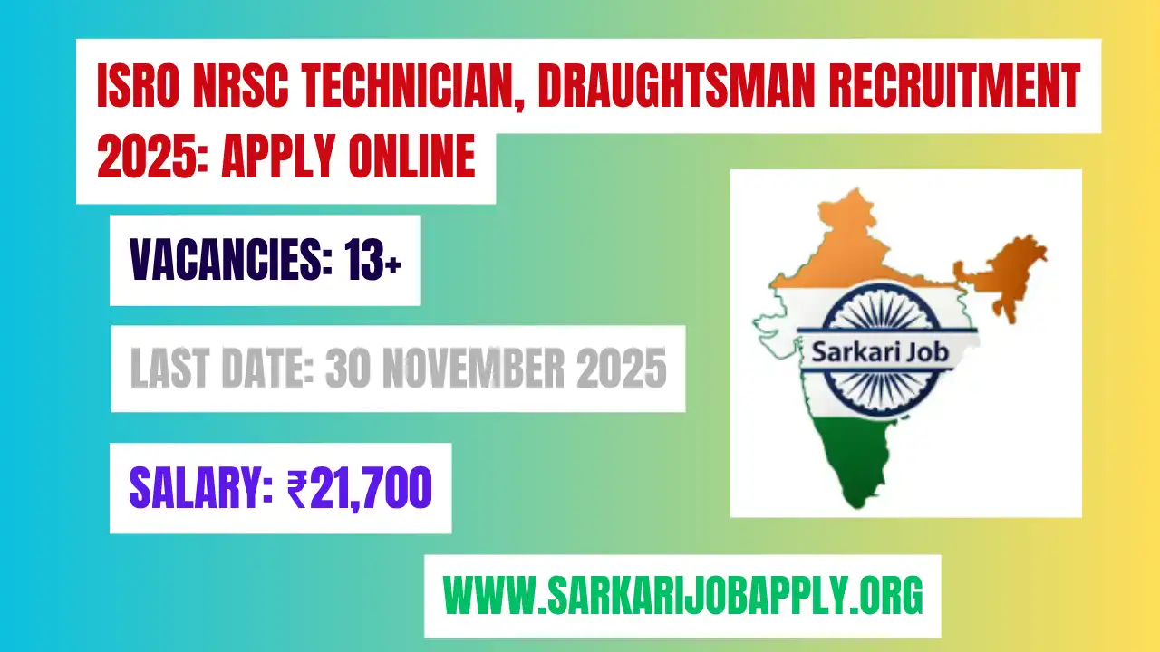 ISRO NRSC Technician, Draughtsman Recruitment 2025 Apply Online