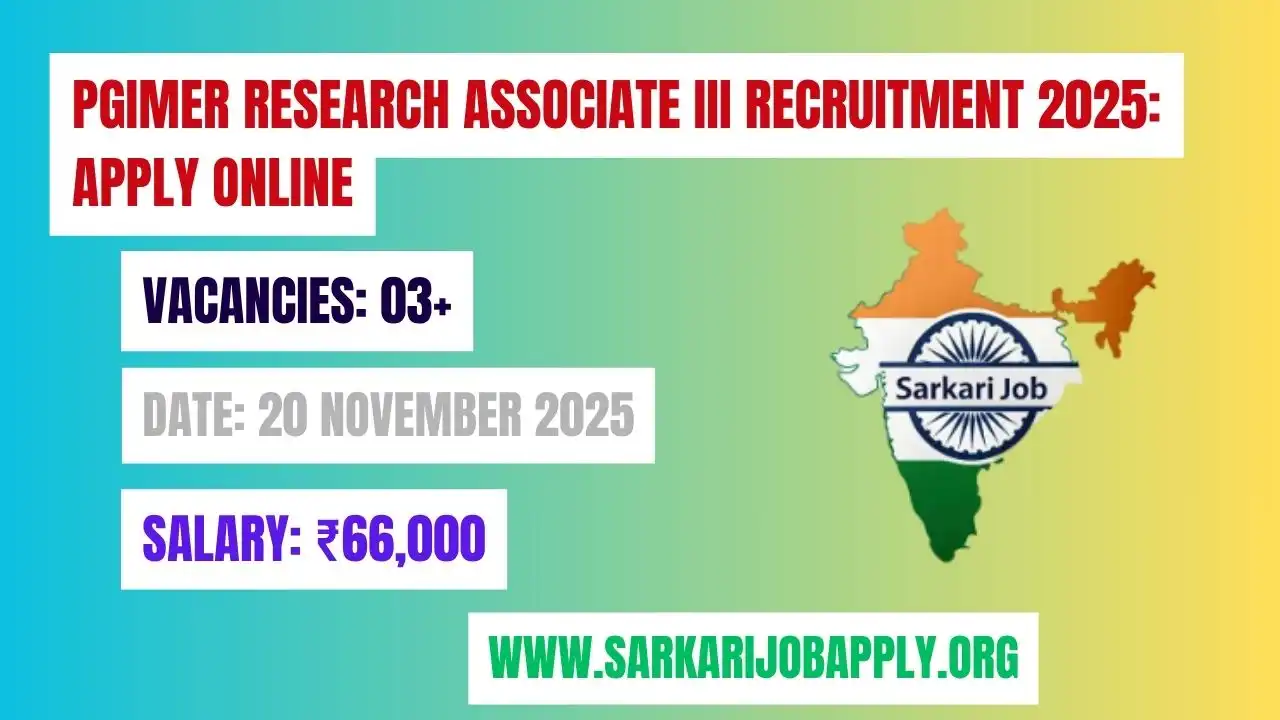 PGIMER Research Associate III Recruitment 2025 Apply Online
