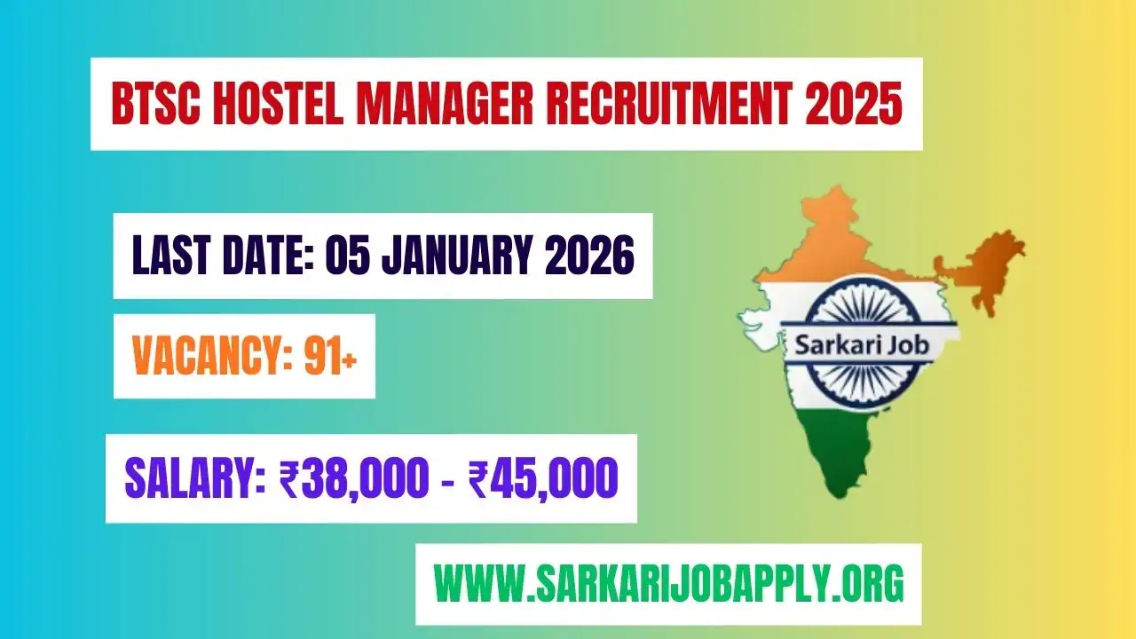 BTSC Hostel Manager Recruitment 2025: Apply Now