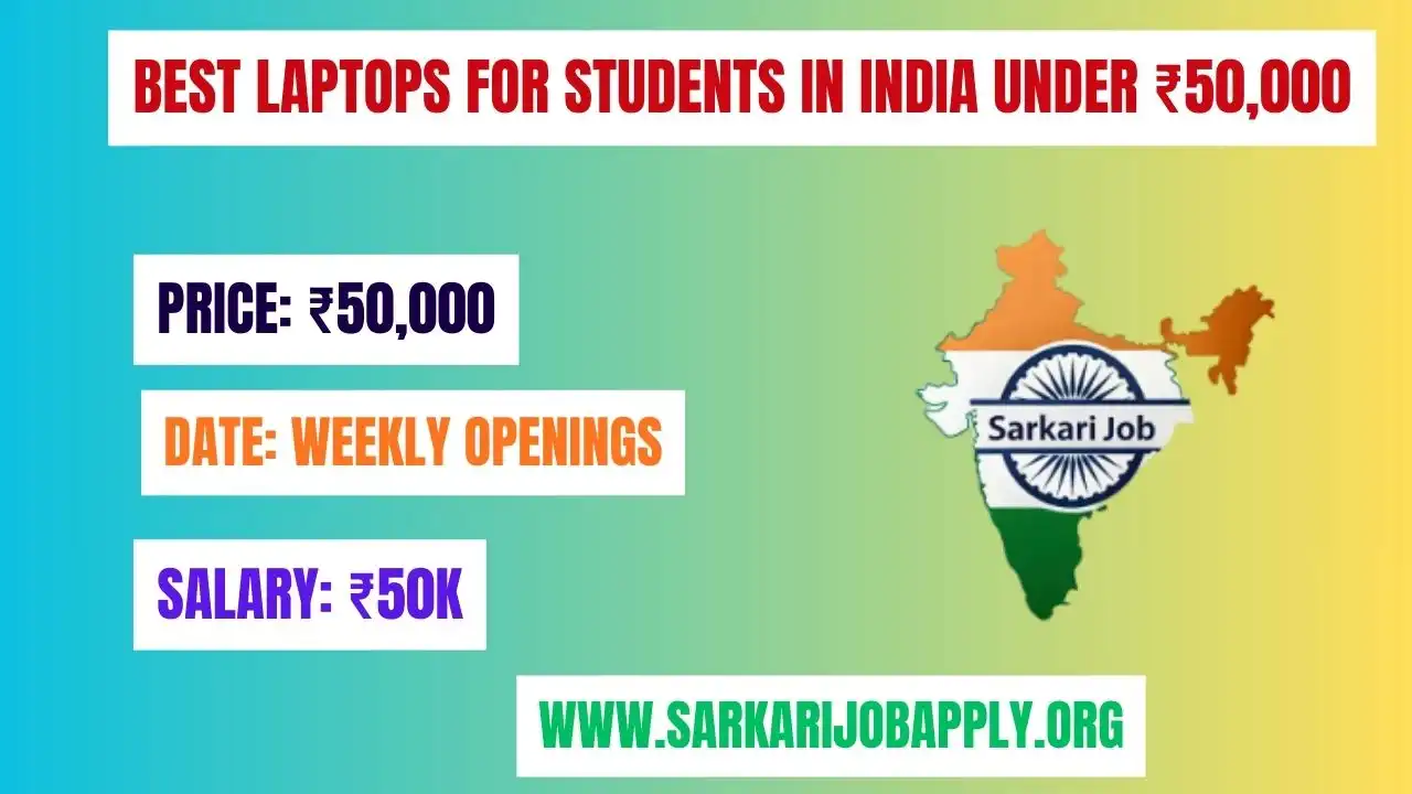 Best Laptops for Students in India Under ₹50,000: Study & Job Use