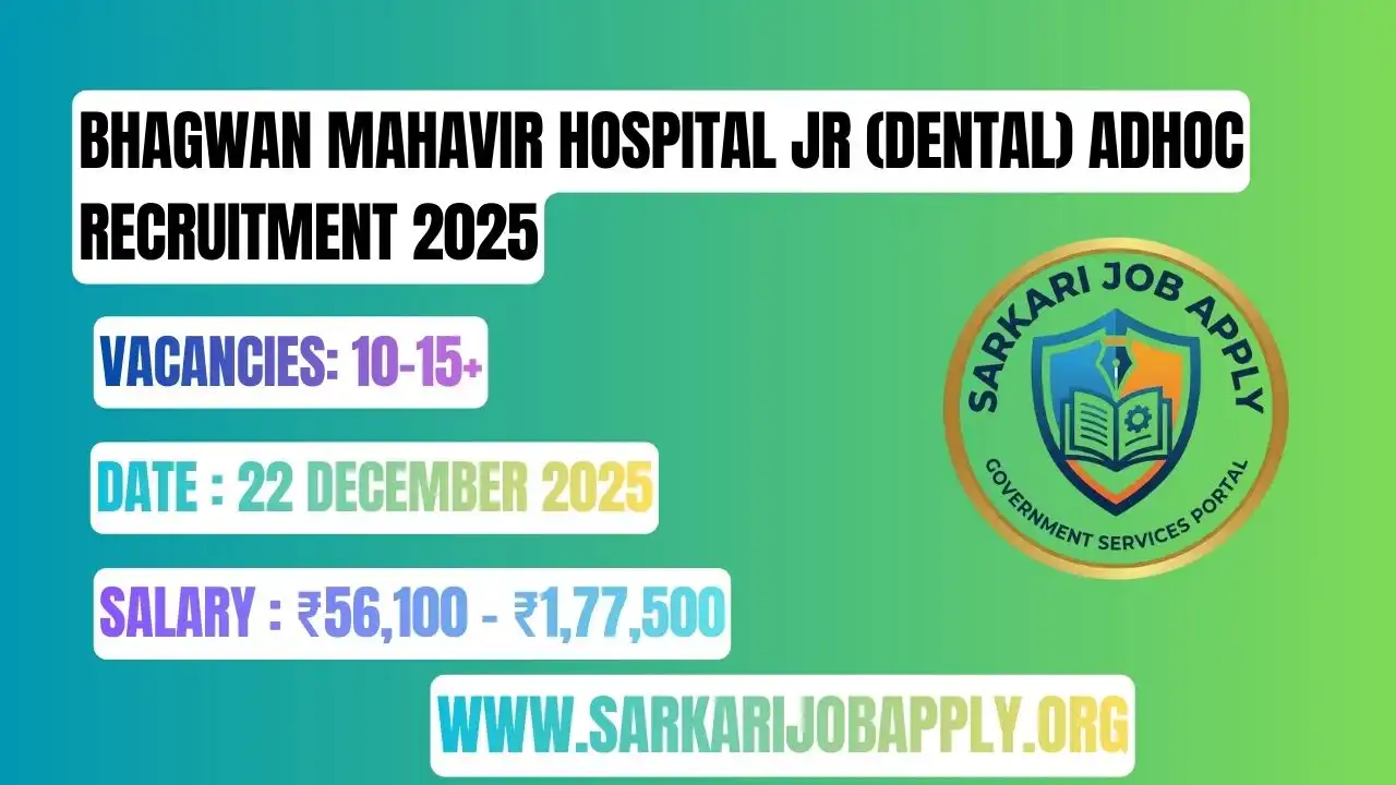 Bhagwan Mahavir Hospital JR (Dental) Adhoc Recruitment 2025: Offline/Walk-in