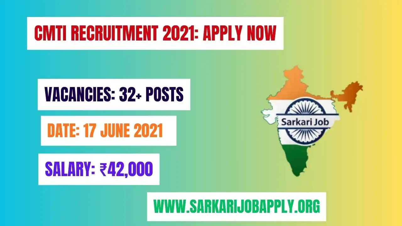 CMTI Recruitment 2021: Apply Now