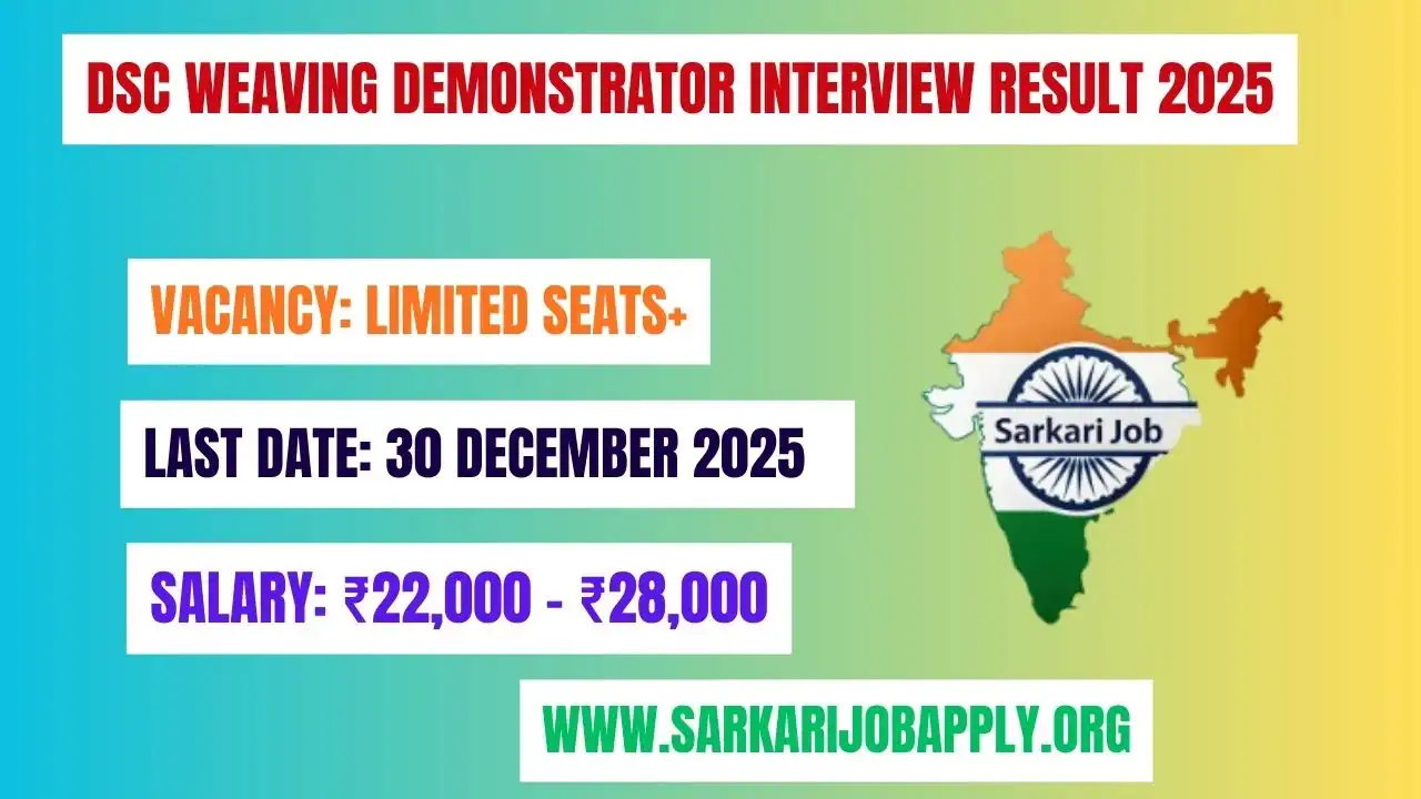 DSC Weaving Demonstrator Interview Result 2025: Final List Released