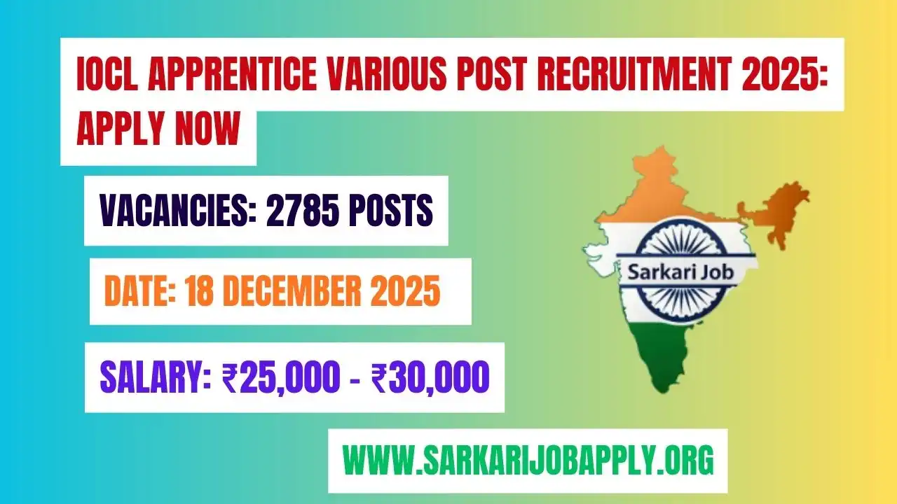 IOCL Apprentice Various Post Recruitment 2025: Apply Now