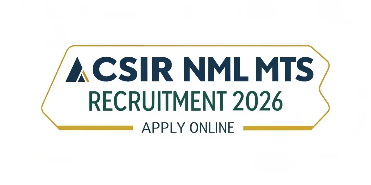 CSIR NML MTS Recruitment 2026 Apply Online